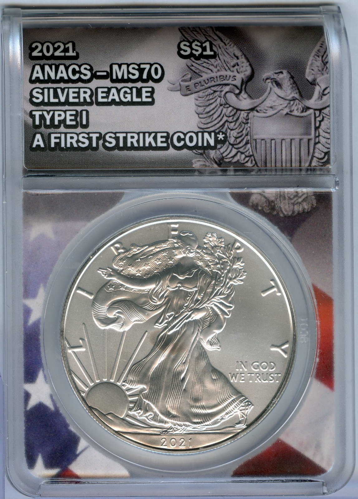 2021 American Silver Eagle 1 Oz ANACS MS70 Type 1 First Strike $1
