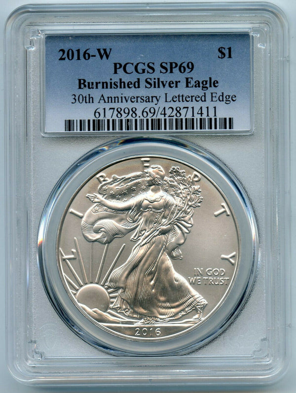 2016-W Burnished Silver Eagle PCGS SP69 Lettered Edge 30th Anniversary - BX754
