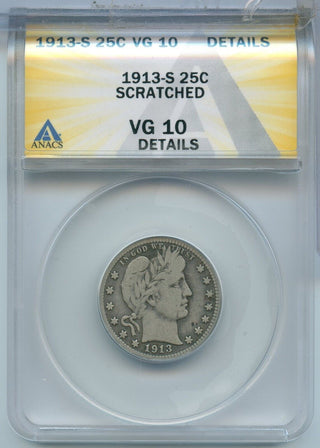 1913-S Barber Silver Quarter ANACS VG10 San Francisco Mint Key Date - SS294