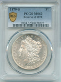 1879-S Morgan Silver Dollar PCGS MS62 Certified REV 78 San Francisco Mint ER460