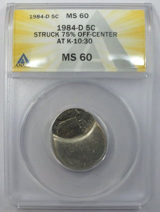 1984-D Jefferson Nickel ANACS MS 60 Struck 75% Off-Center - J998