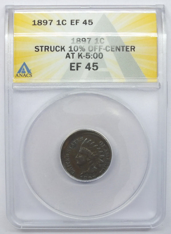 1897 Indian Head Cent Penny ANACS EF 45 Struck 10% Off-Center - K04