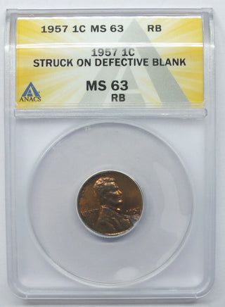 1957 Lincoln Wheat Cent Penny ANACS MS63 RB Struck on Defective Blank - K07