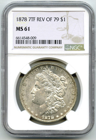 1878 7TF Rev of 79 Morgan Silver Dollar NGC MS61 Certified - Philadelphia - B898