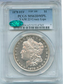 1878 8TF Morgan Silver Dollar PCGS + CAC MS62 DMPL Vam 23 Crazy Lips - SR169