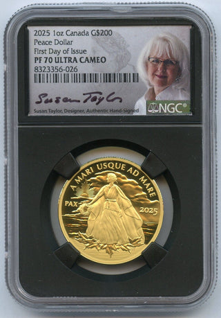 2025 Canada Peace Dollar 1 Oz 9999 Gold NGC PF70 $200 FDOI Susan Taylor - JP878