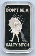 Don't Be A Salty Bitch Morton Salt 1 Oz Troy 999 Fine Silver Art Bar - JP839