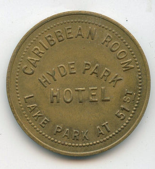 Caribbean Room Hyde Park Hotel Token Good for 5 Cents - SS486