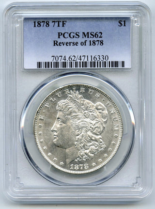 1878 7TF Morgan Silver Dollar PCGS MS 62 Reverse of 1878 Philadelphia Mint - G11