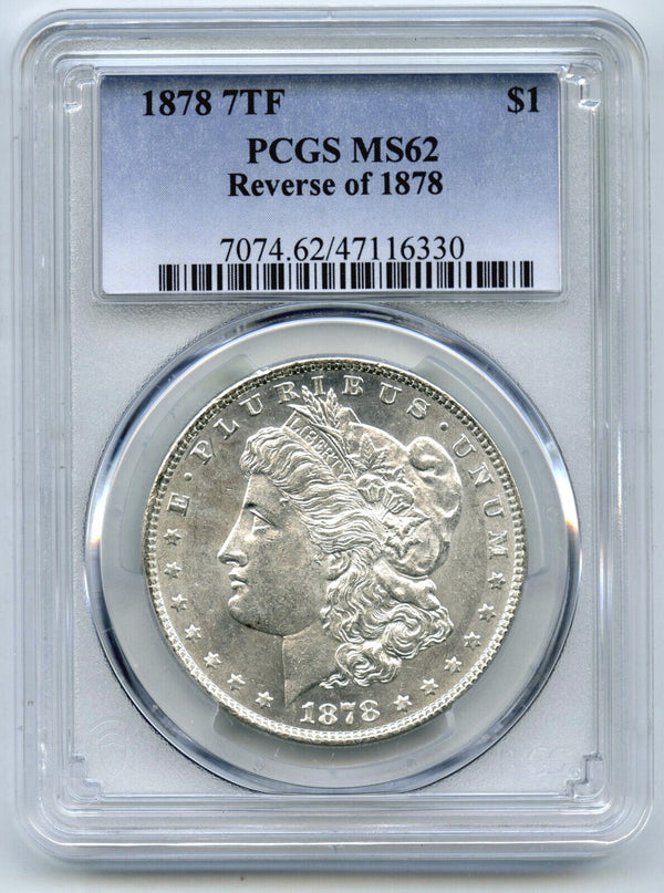 1878 7TF Morgan Silver Dollar PCGS MS 62 Reverse of 1878 Philadelphia Mint - G11