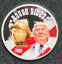 Donald Trump Theodore Roosevelt Rough Riders 1 Oz 999 Silver Colored Round JP848