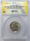 1981-P Jefferson Nickel ANACS MS63 Dbl Struck 2nd Strike Off-Center Uni-Fac J996