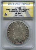 1798 Draped Bust Silver Dollar ANACS VF30 Details Large Eagle Rev Residue - B705