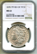1878 7TF Rev of 79 Morgan Silver Dollar NGC MS61 Certified - Philadelphia - A104