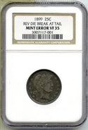 1899 Barber Silver Quarter NGC VF35 Mint Error - Rev Die Break at Tail - B179