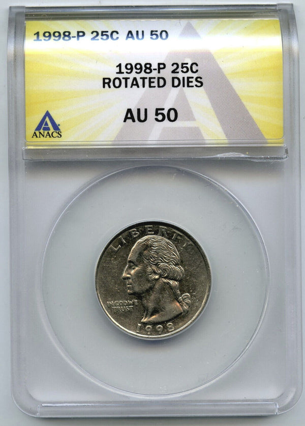 1998-P Washington Quarter ANACS AU50 Rotated Dies - Philadelphia Mint - A619