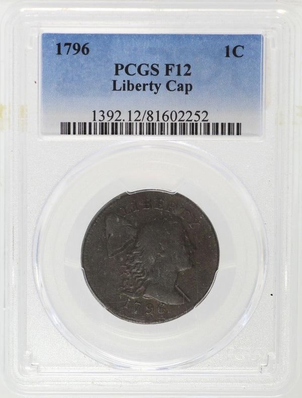 1796 Liberty Cap Large Cent PCGS F12 Copper Coin S-89 Penny - JJ514