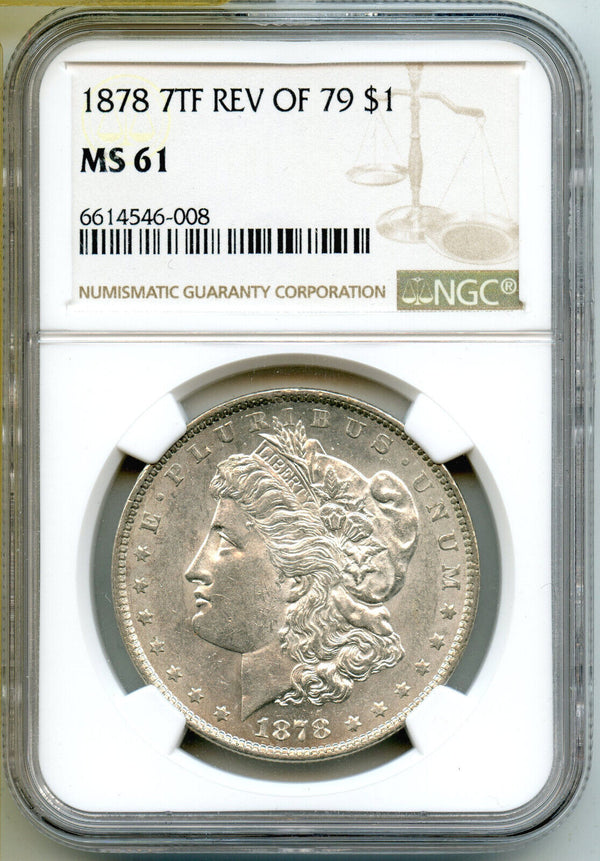 1878 7TF Rev of 79 Morgan Silver Dollar NGC MS61 Certified $1 Philadelphia A105