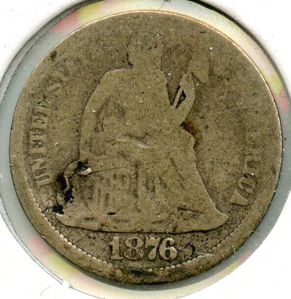 1876 Seated Liberty Dime Cull - Ten Cents - CC165