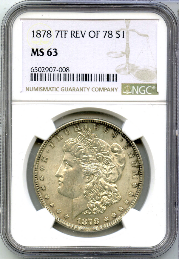 1878 -P Morgan Silver Dollar 7TF NGC MS63  Certified $1 Rev of 78 -DM827