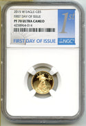 2015-W Gold Eagle $5 Coin NGC PF70 Ultra Cameo First Day of Issue 1/10 oz - A278