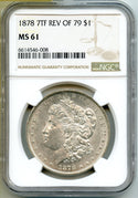 1878 7TF Rev of 79 Morgan Silver Dollar NGC MS61 Certified - Philadelphia - A105
