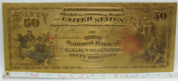 $50 1863 National Currency Cleveland Novelty 24K Gold Plated Note Bill 6