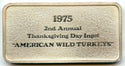 Thanksgiving 1975 Art Bar 999 Silver 1 oz Ingot Medal American Turkeys - BX324