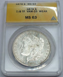 1878 7/8TF Morgan Silver Dollar ANACS MS63 Weak Vam-33 Philadelphia Mint - A937